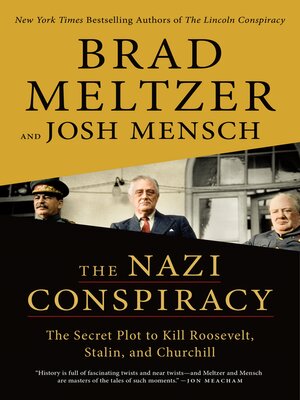 cover image of The Nazi Conspiracy: the Secret Plot to Kill Roosevelt, Stalin, and Churchill